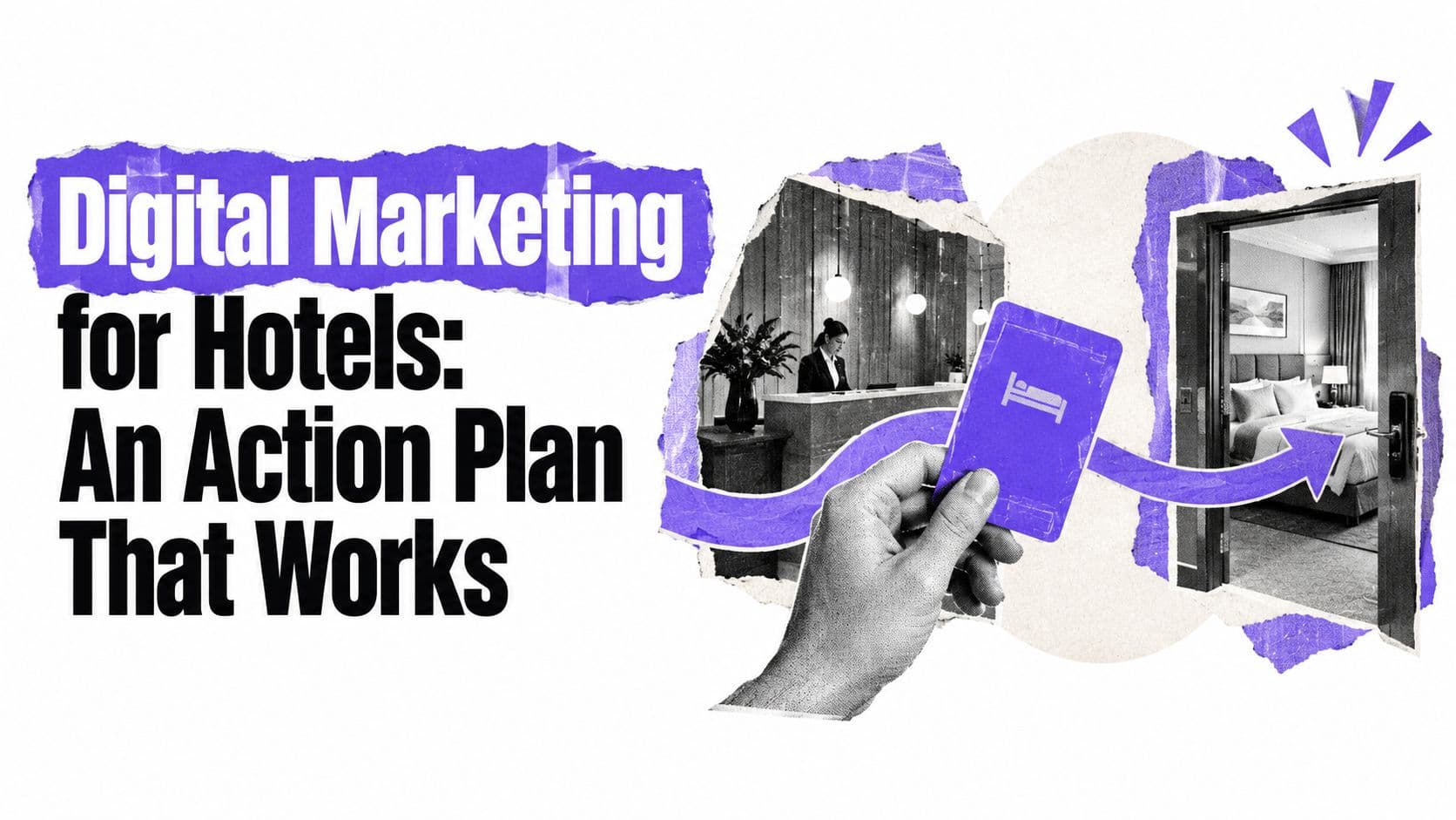 Digital Marketing for Hotels: An Action Plan That Works