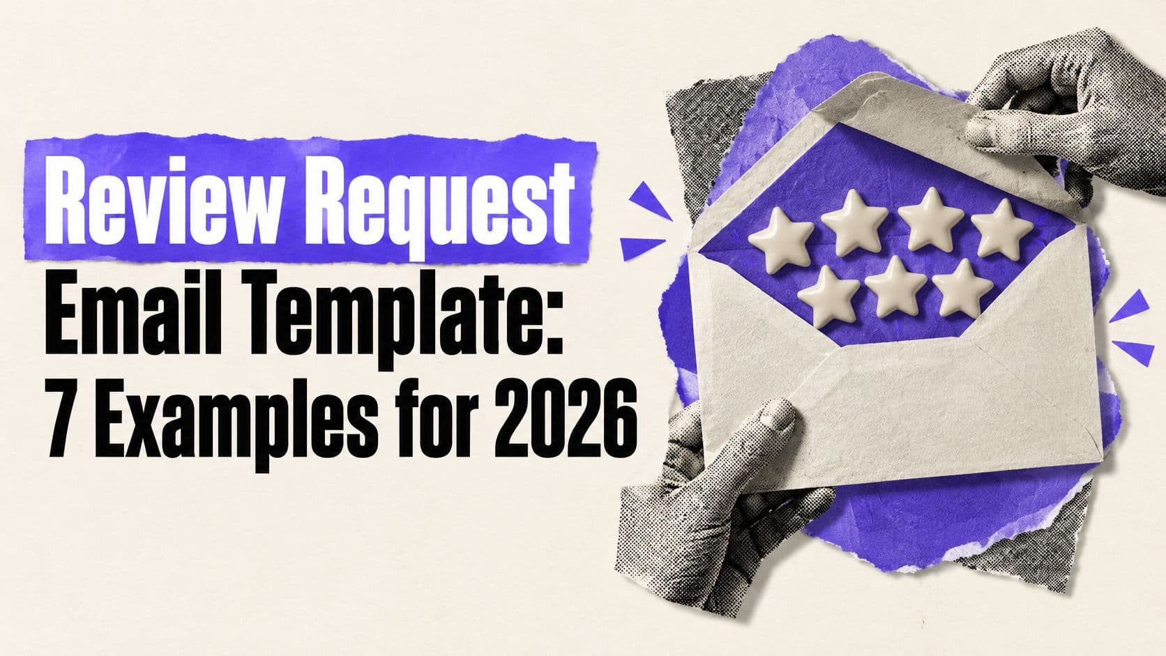 Review Request Email Template: 7 Examples for 2026