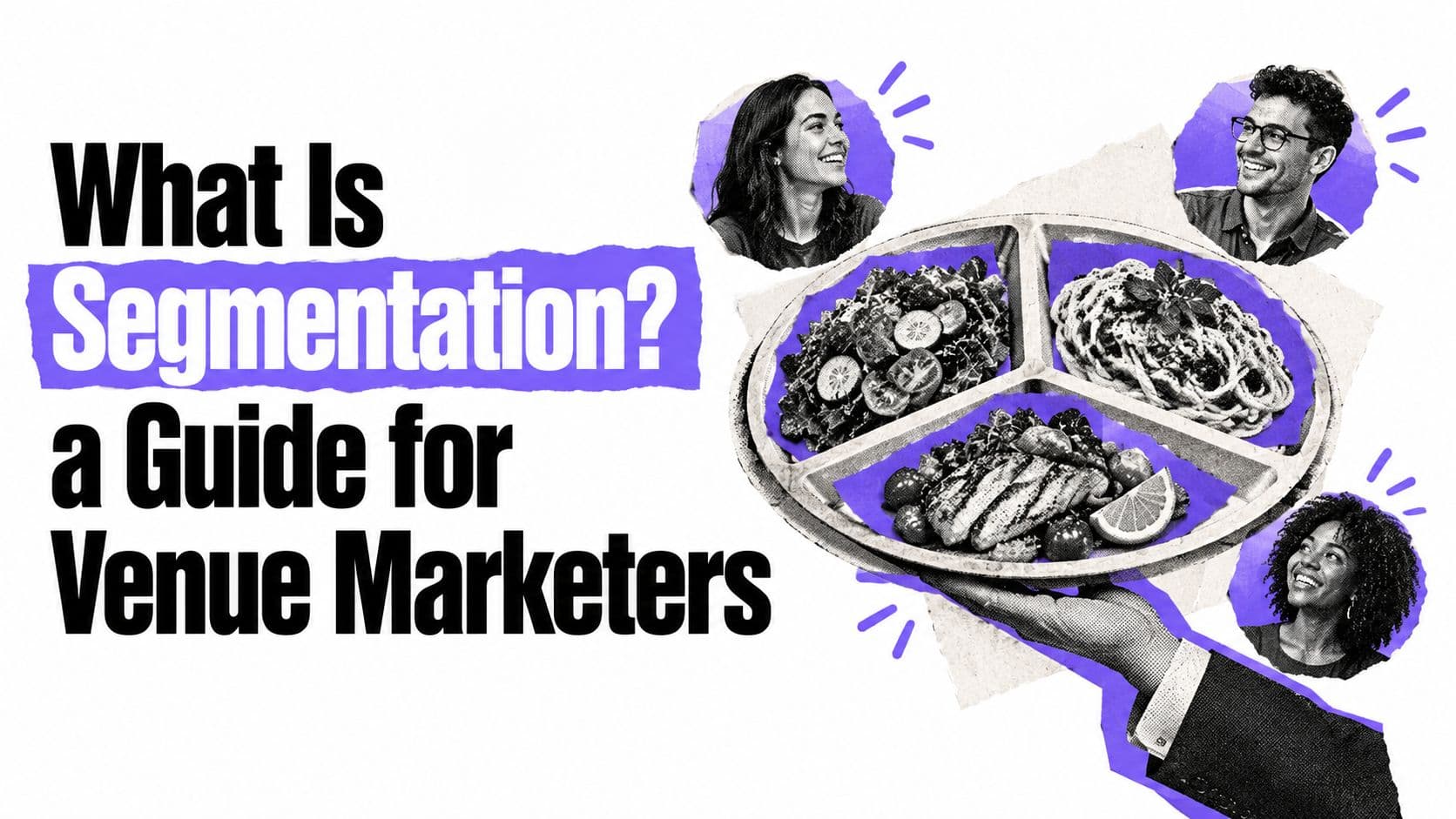 What Is Segmentation? a Guide for Venue Marketers